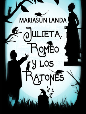 cover image of Julieta, Romeo y los ratones